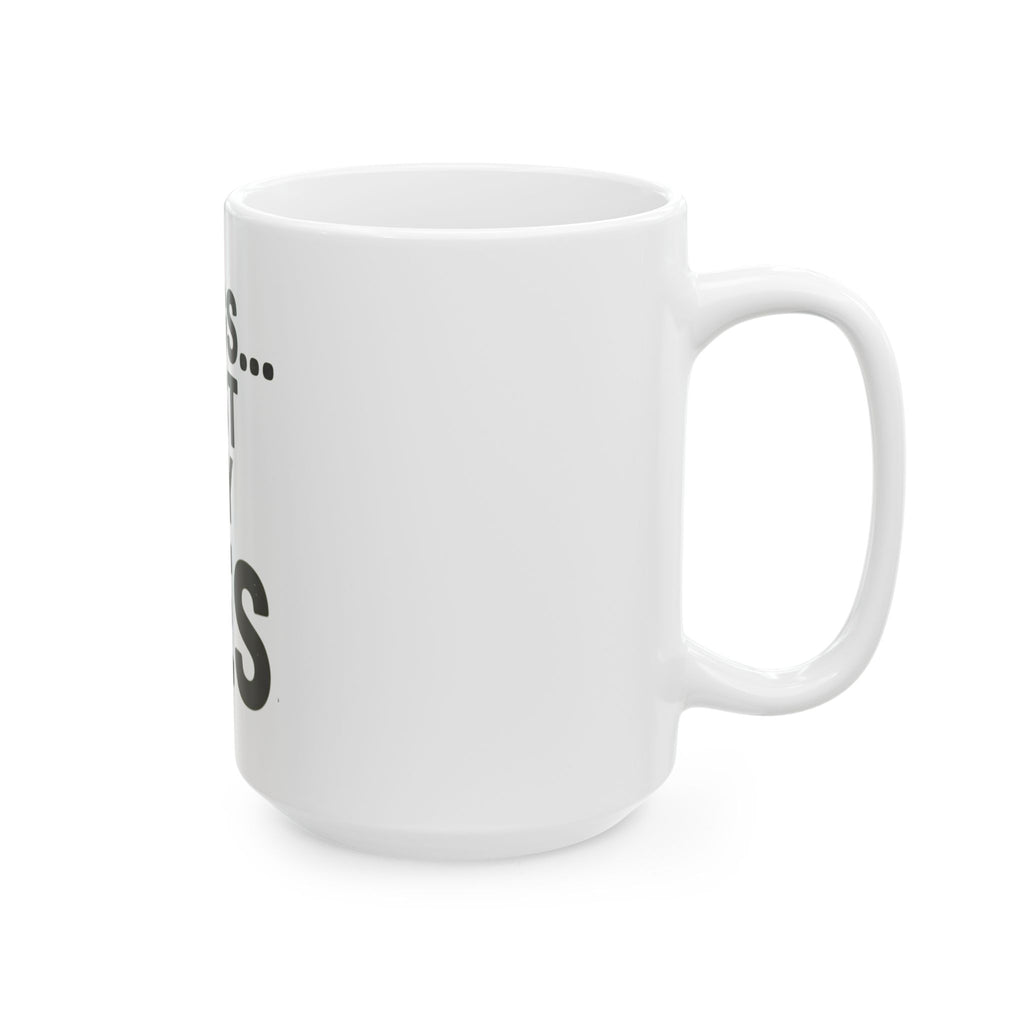 "Just Say Yes" White Ceramic Mug