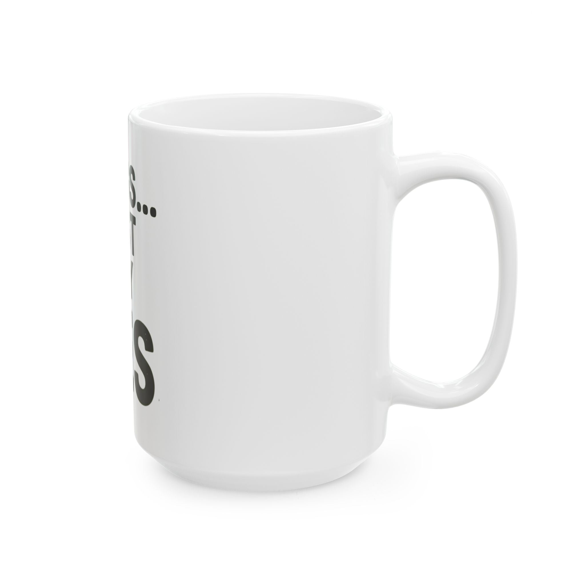 "Just Say Yes" White Ceramic Mug