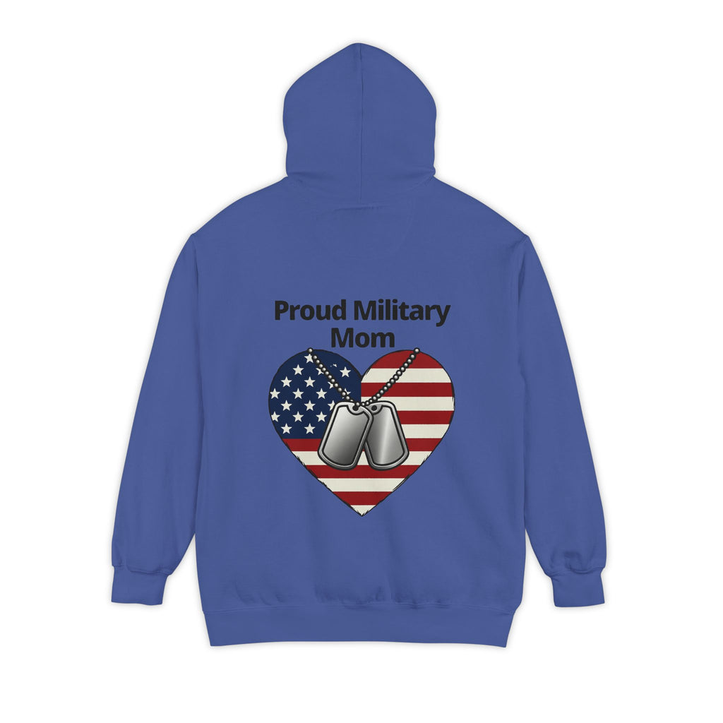 "Proud Military Mom" Garment-Dyed Hoodie