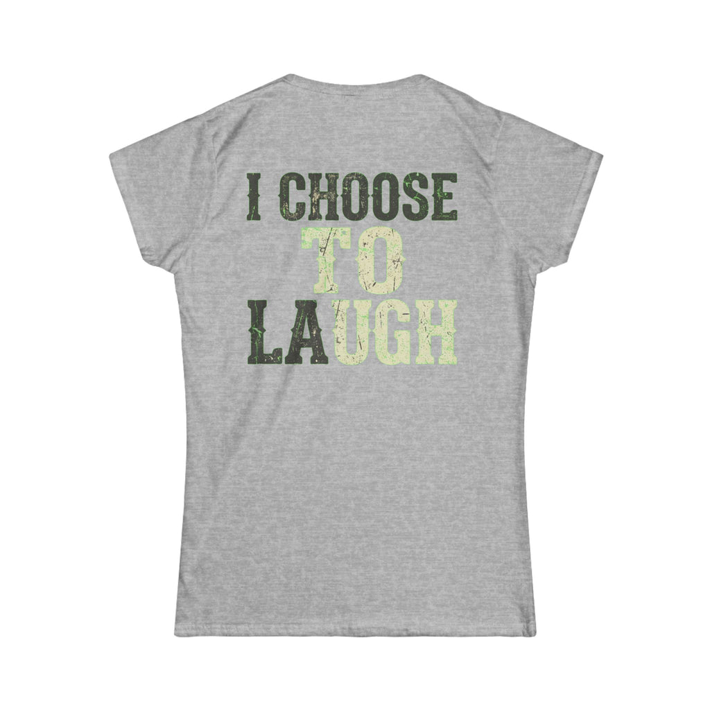 "Choose to Laugh" Women's Tee