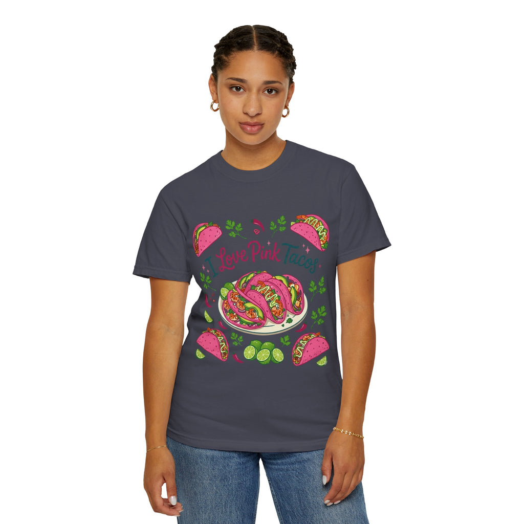 "I Love Pink Tacos" Unisex Garment-Dyed T-shirt