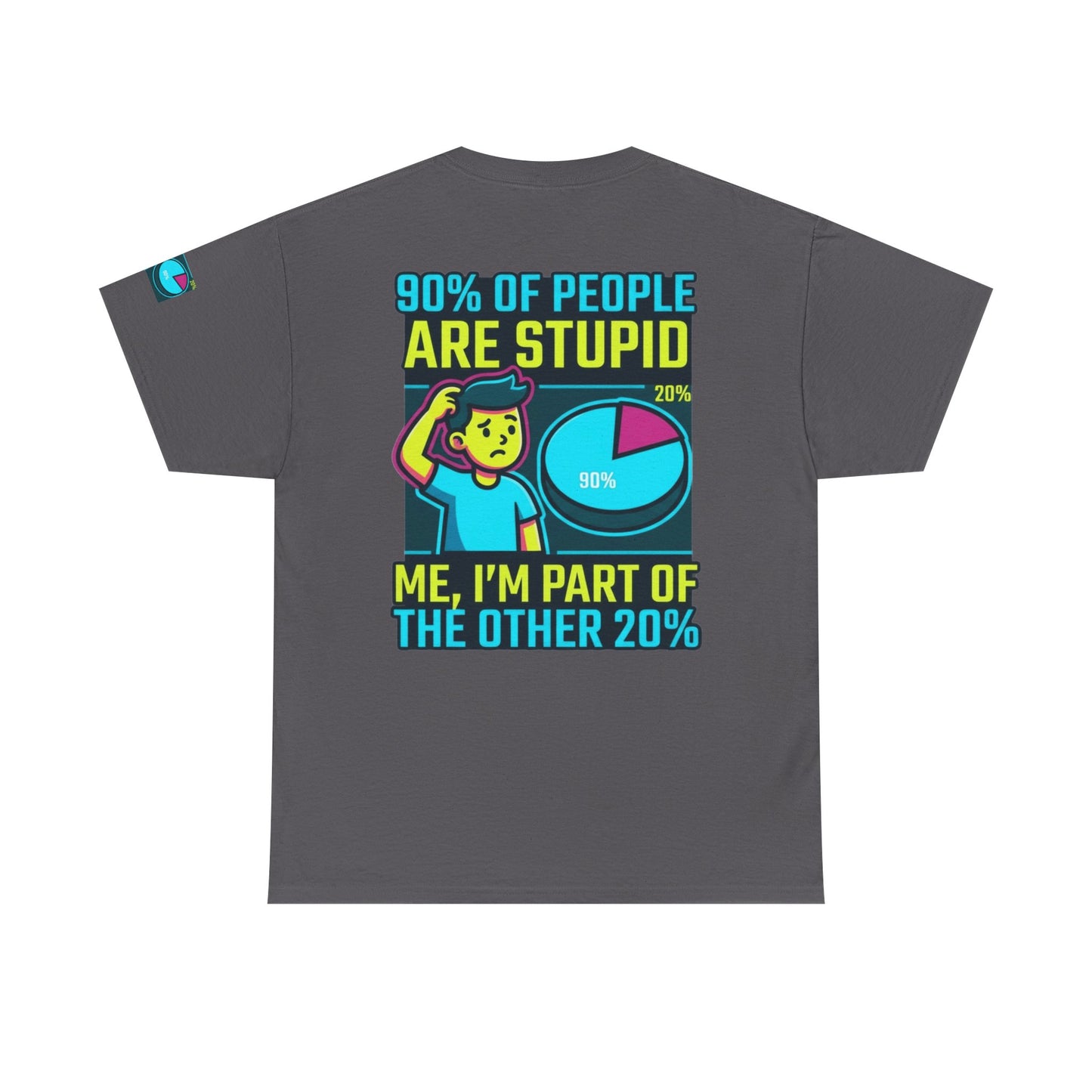 "90% Of People Are Stupid" Premium Graphic Tee
