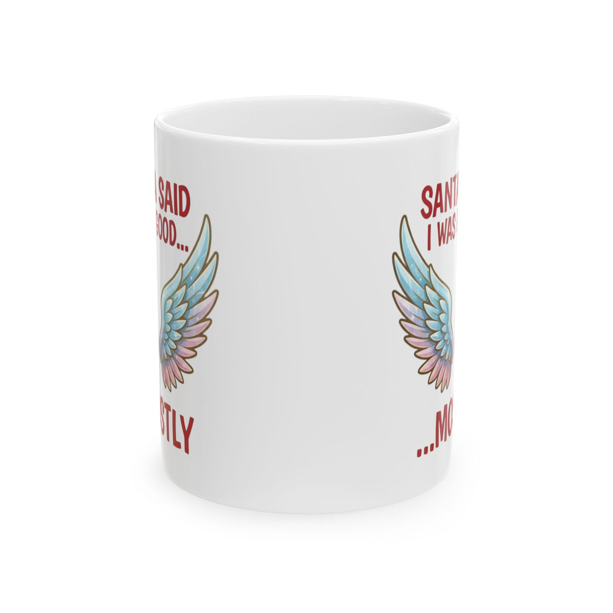 "Santa Said I Was Good" White Ceramic Mug