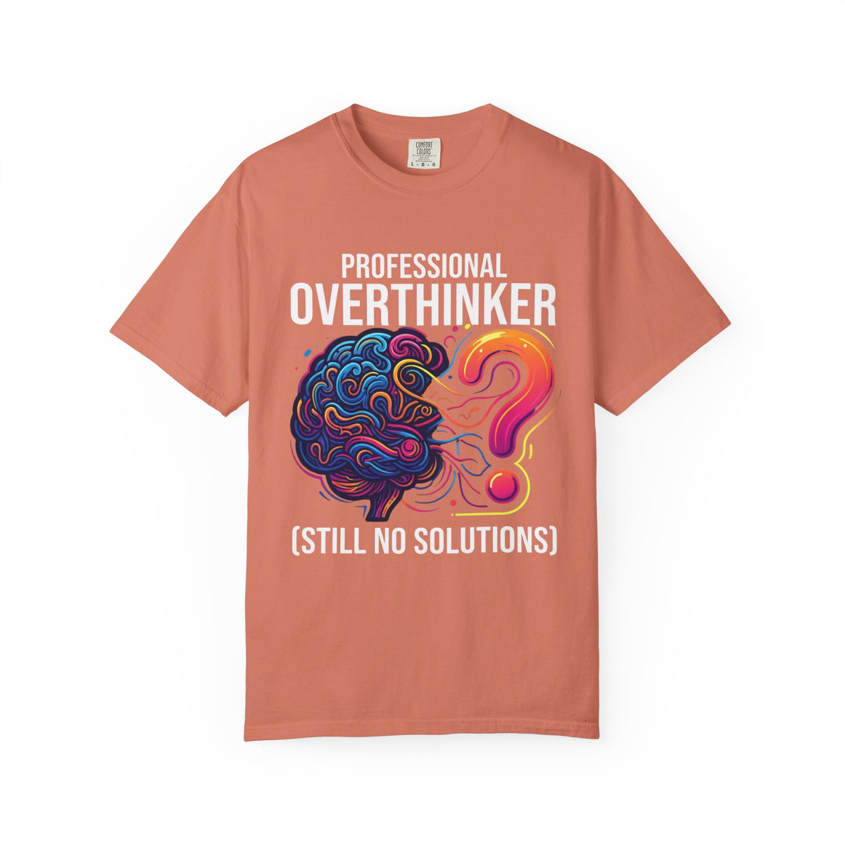 Color: Terracotta | Professional Overthinker Unisex Garment-Dyed Tee