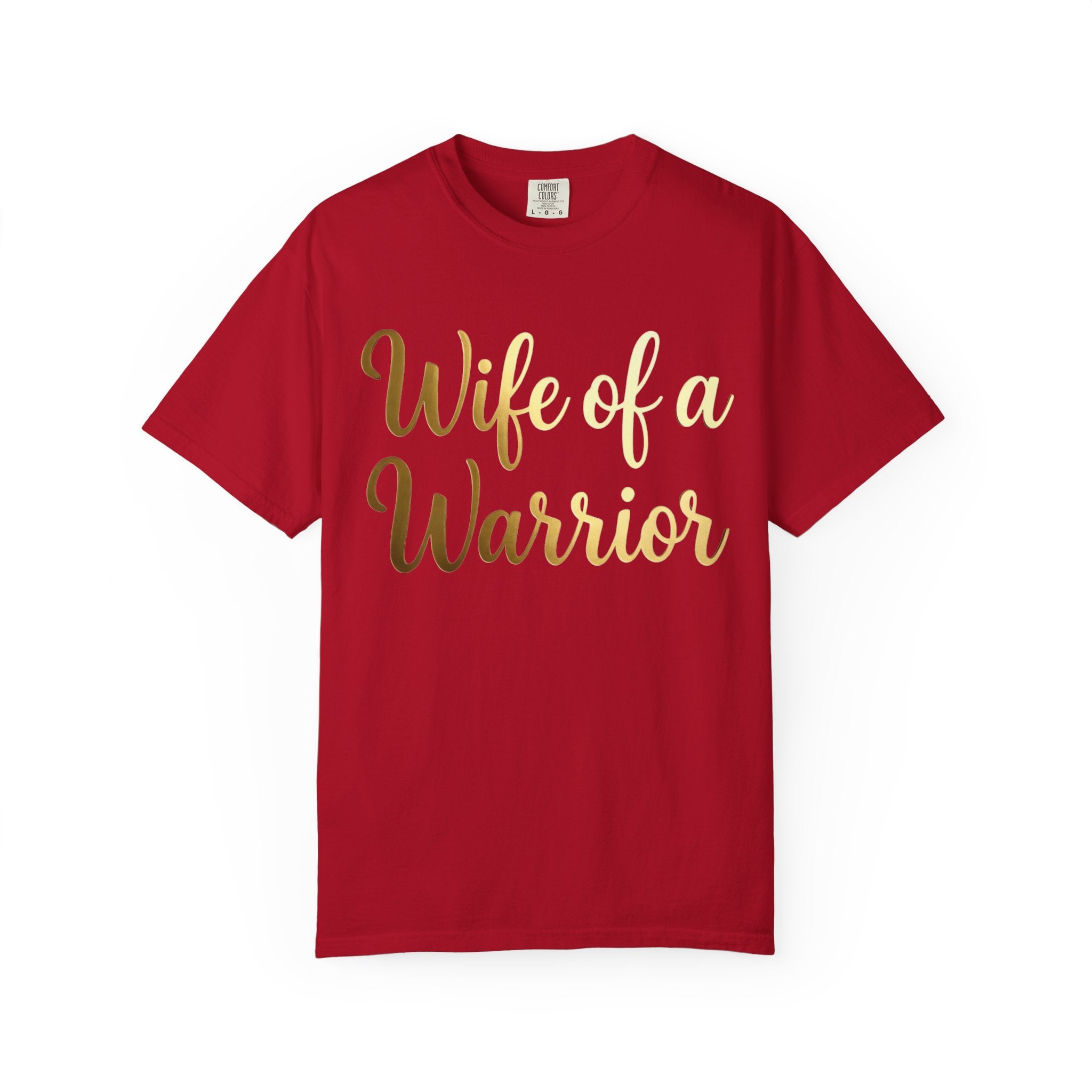 "Wife of a Warrior" Unisex Garment-Dyed T-shirt