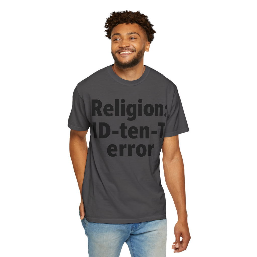 "Religion: ID-10-T Error" Unisex Garment-Dyed T-shirt