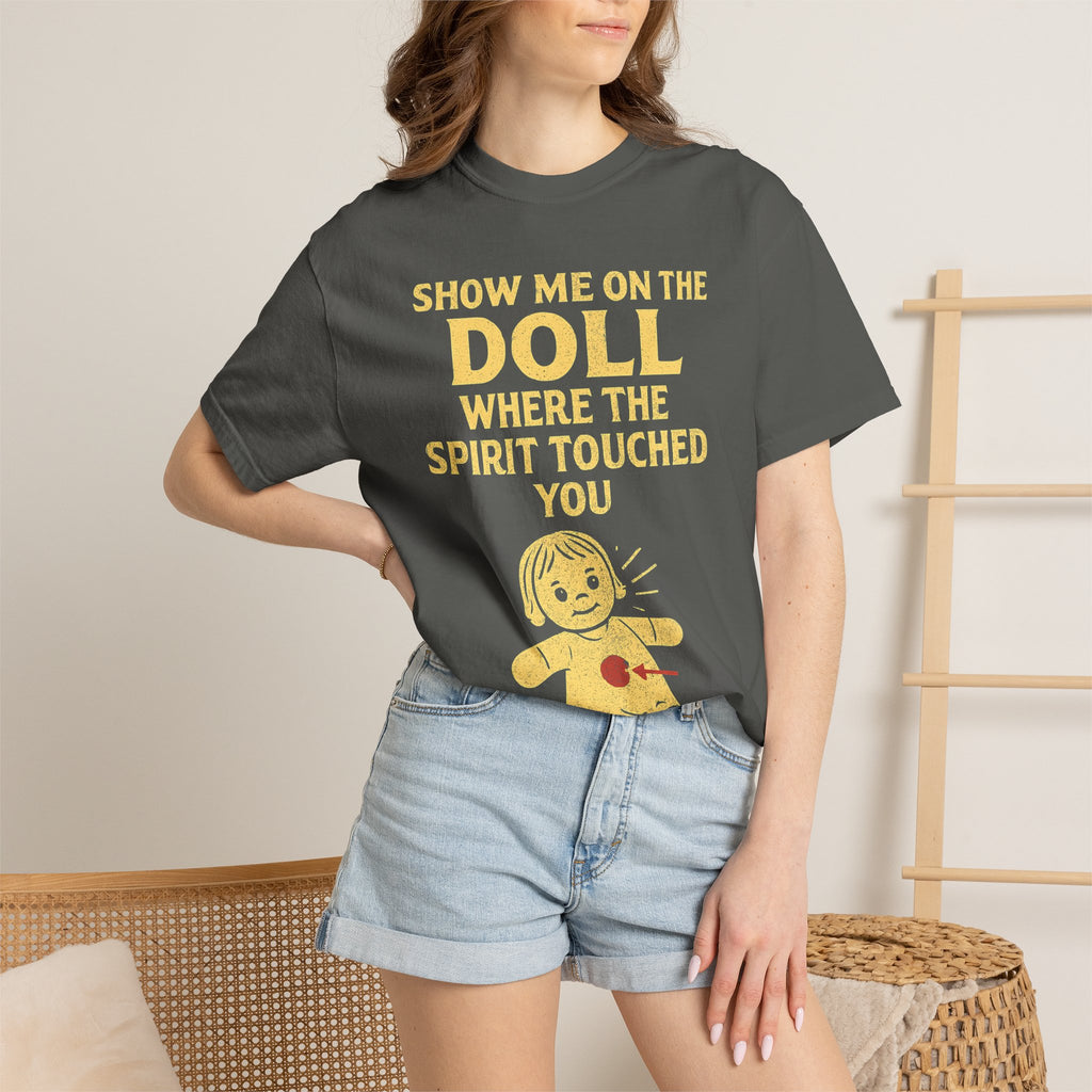 "Show Me On The Doll" Unisex Garment-Dyed T-shirt