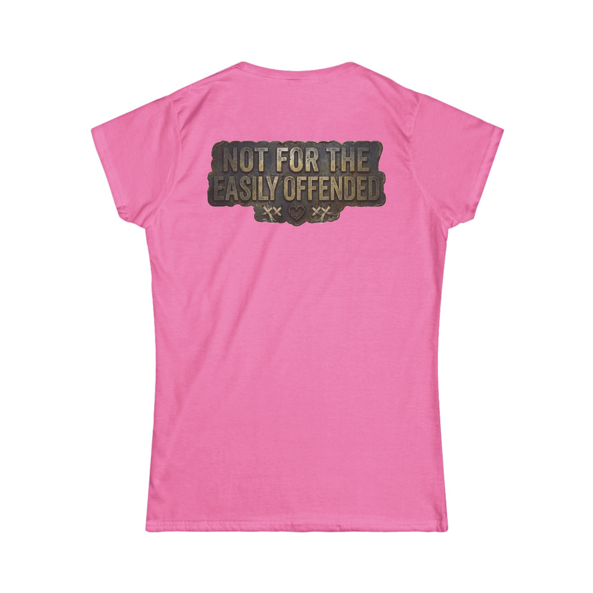 "Not for the Easily Offended" Women's Tee