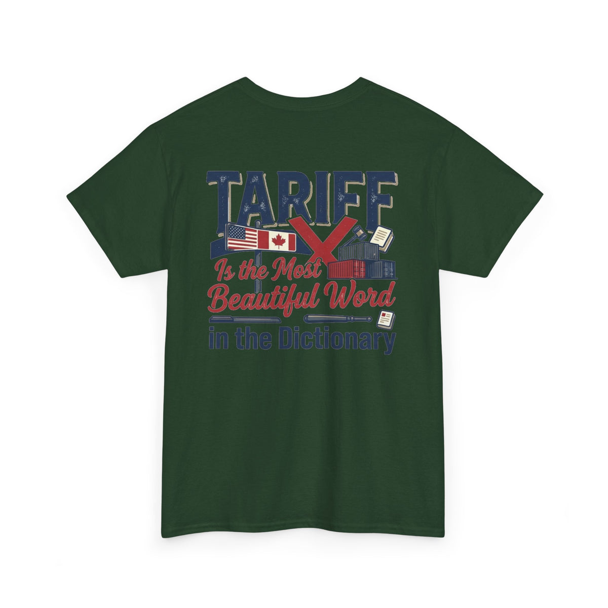 Color: Forest Green | Tariff Is The Most Beautiful Word Premium Graphic Tee