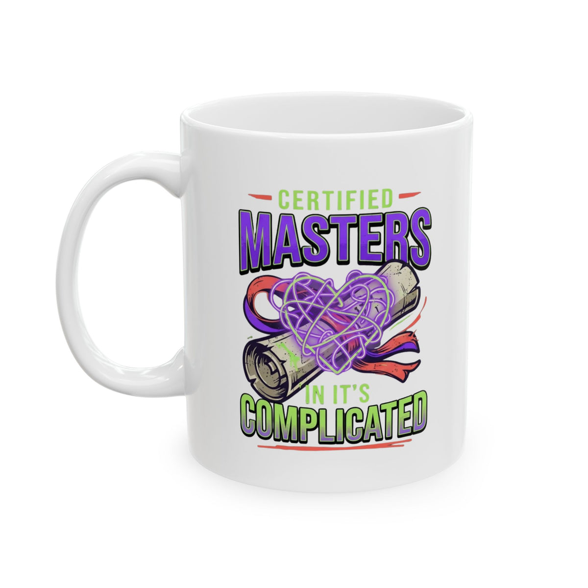 "Certified In It's Complicated" White Ceramic Mug