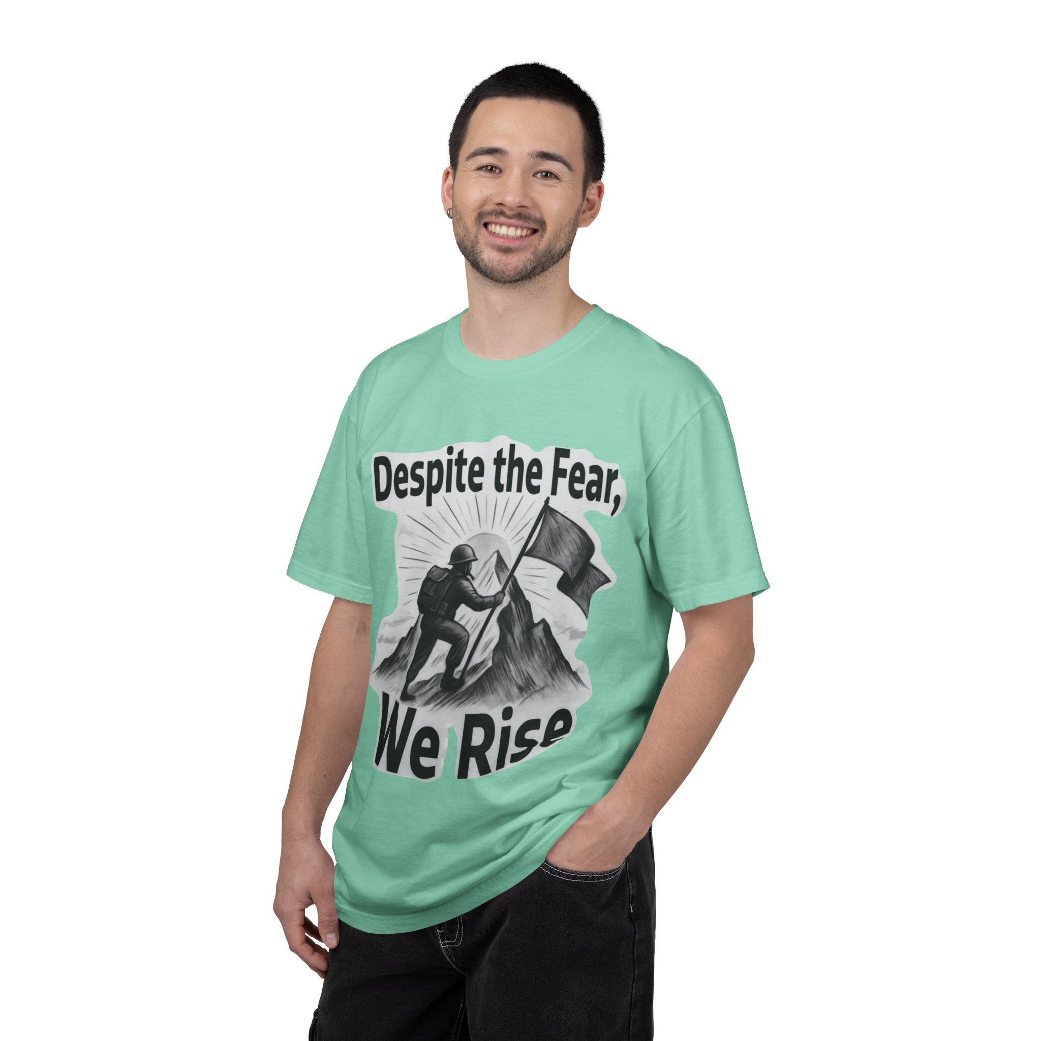 "Despite Fear We Rise" Unisex Garment-Dyed T-shirt