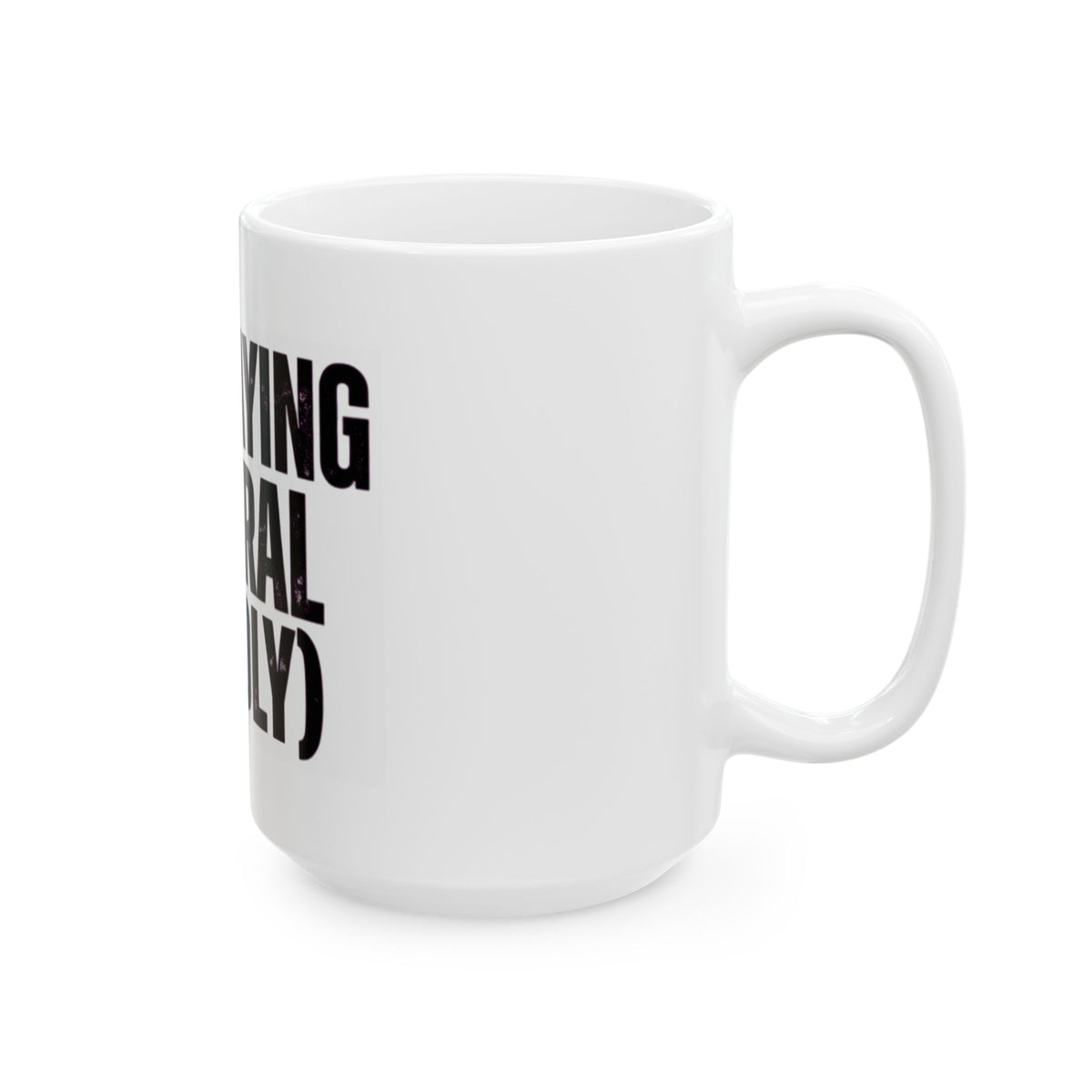 "I'm Staying Neutral" White Ceramic Mug