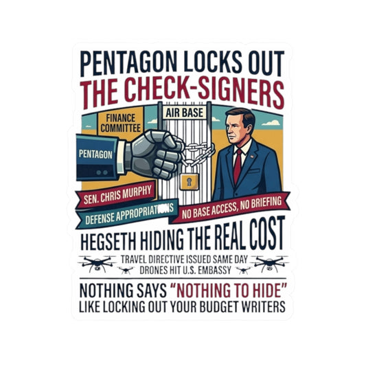 "Pentagon Locks Out The Check Signers" Sticker — Main
