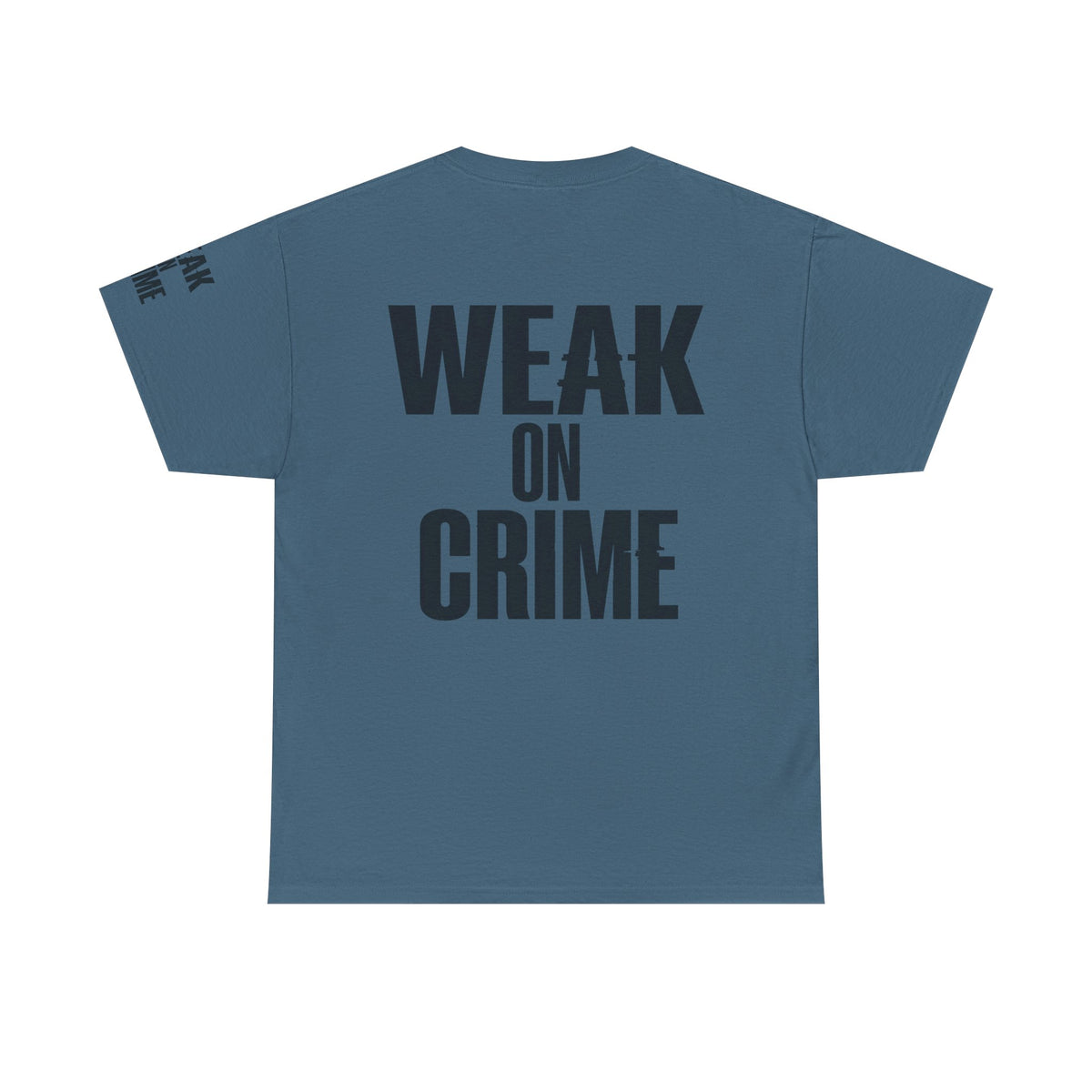 Color: Indigo Blue | Weak On Crime Premium Graphic Tee