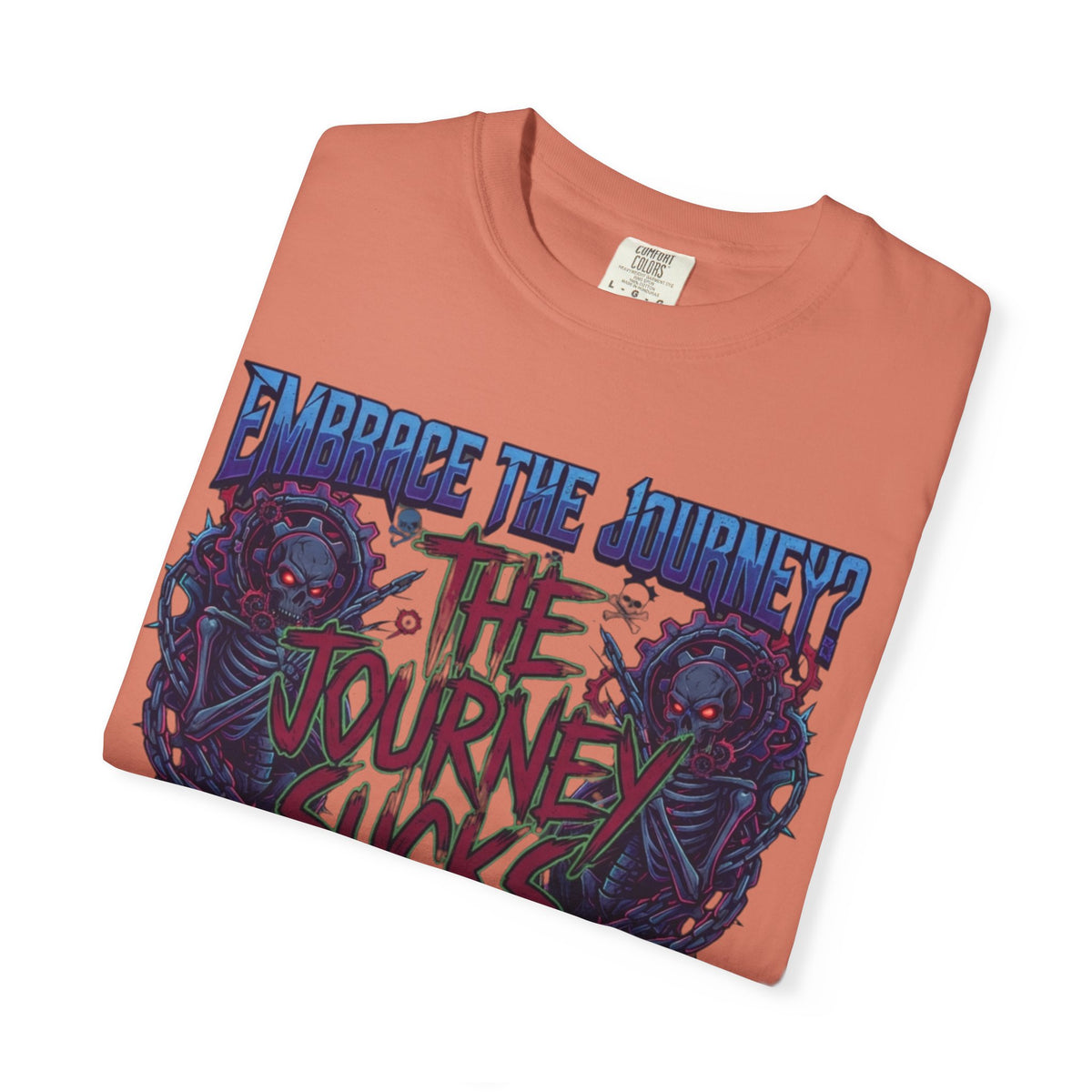 "Embrace the Journey - The Journey Sucks" Unisex Garment-Dyed Tee