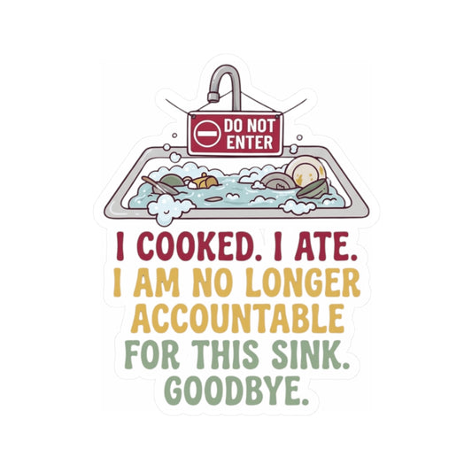 "I Cooked I Ate" Sticker — Main