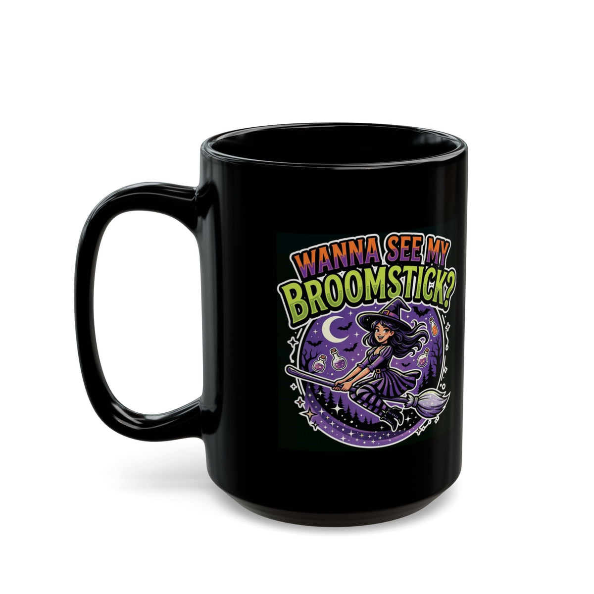 "Wanna See My Broomstick" Black Ceramic Mug