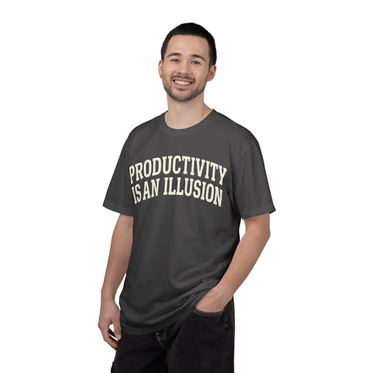 "Productivity is an Illusion" Unisex Garment-Dyed T-shirt