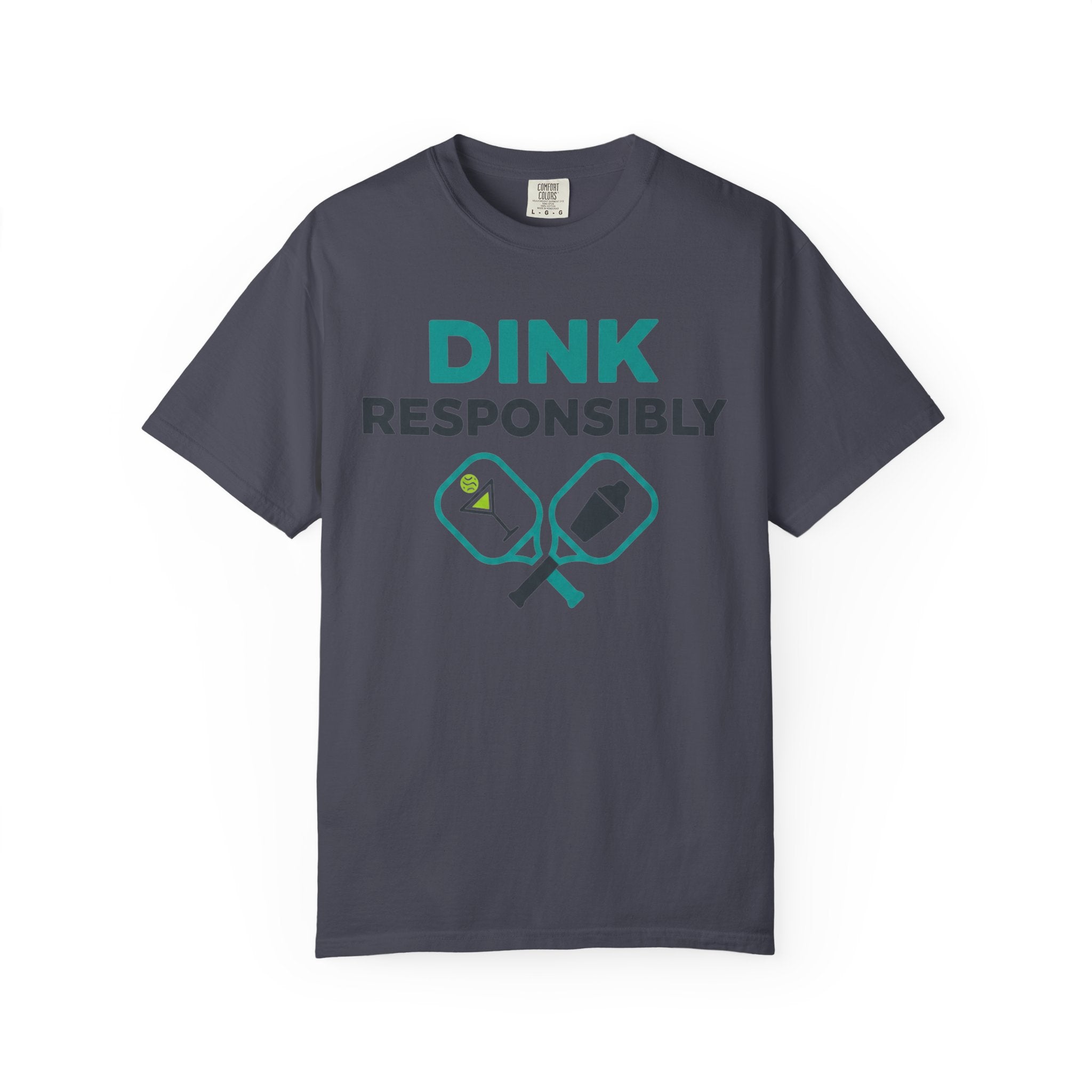 "Dink Responsibly 2" Unisex Garment-Dyed T-shirt