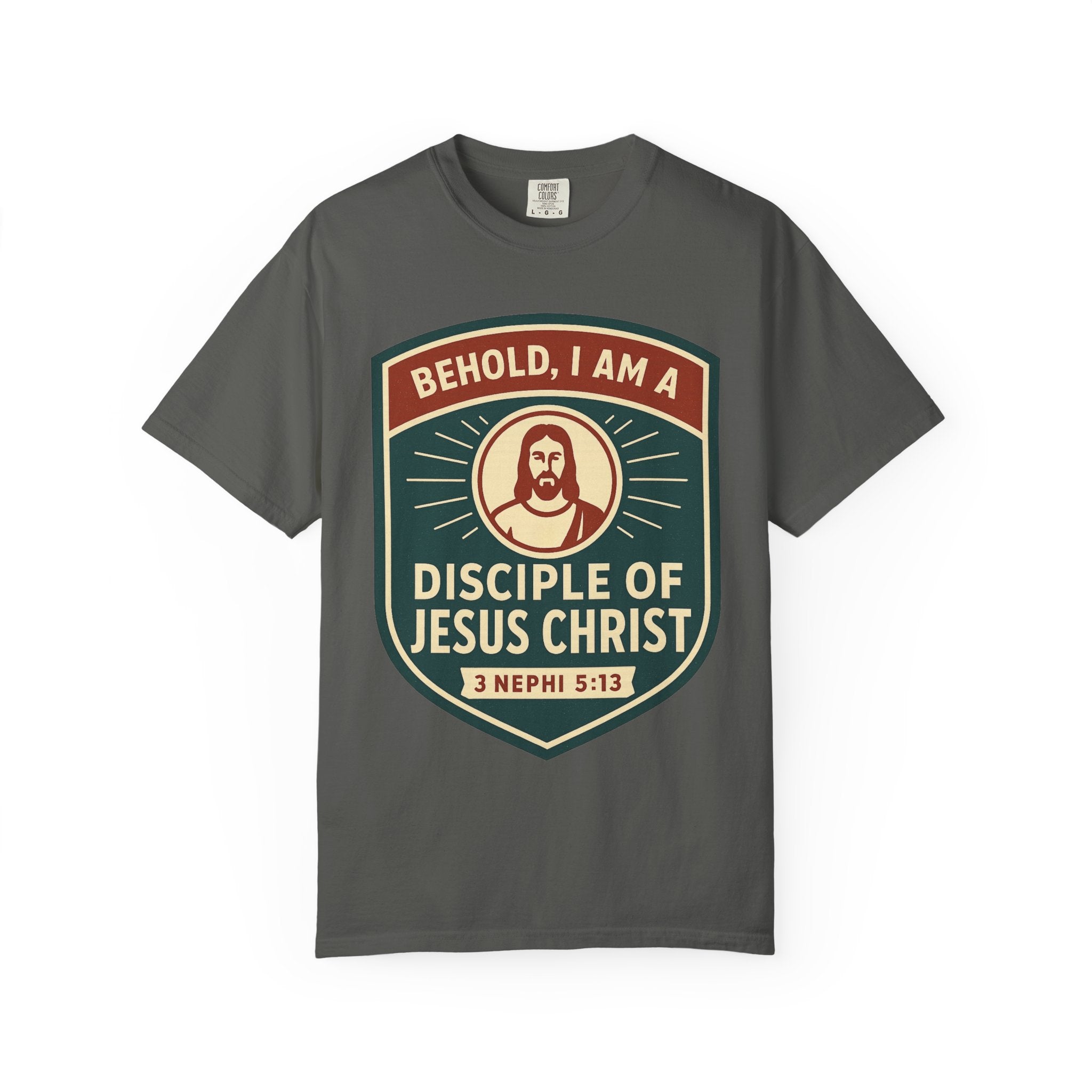 "Behold, I am a Disciple of Jesus Christ" Unisex Garment-Dyed T-shirt
