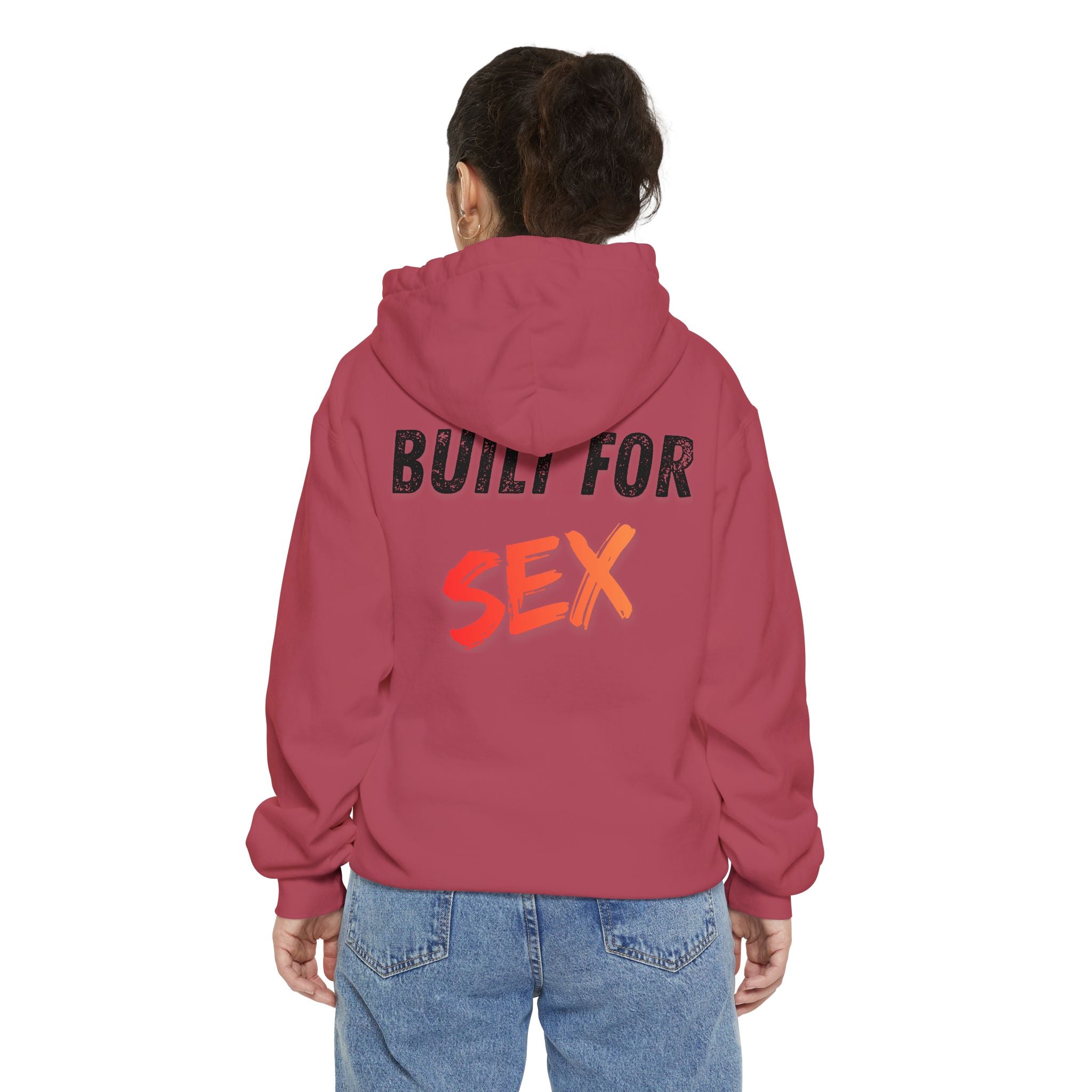 "Built for Sex" Garment-Dyed Hoodie