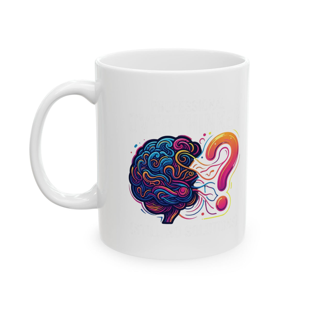 "Professional Overthinker" White Ceramic Mug