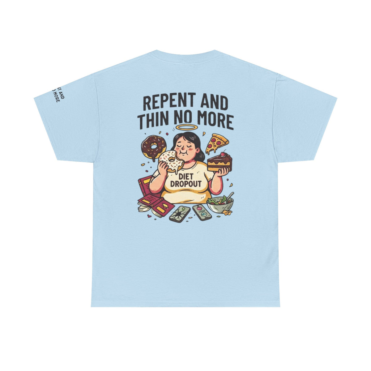 Color: Light Blue | Repent and Thin No More Premium Graphic Tee