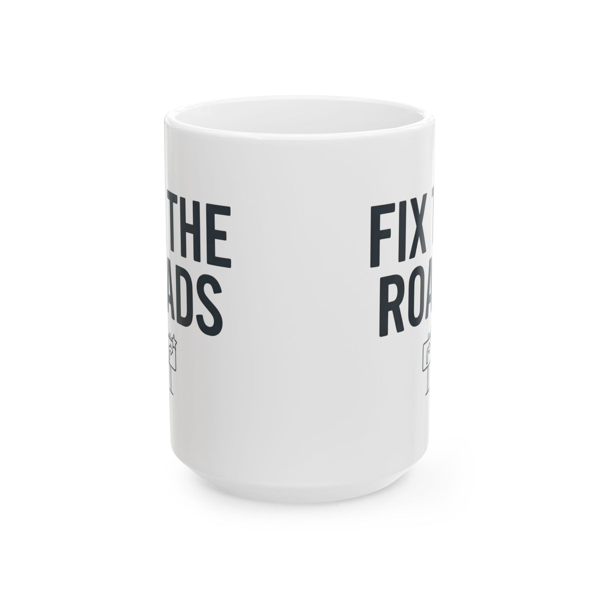"Protest Series - Fix The Roads" White Ceramic Mug — Graphic