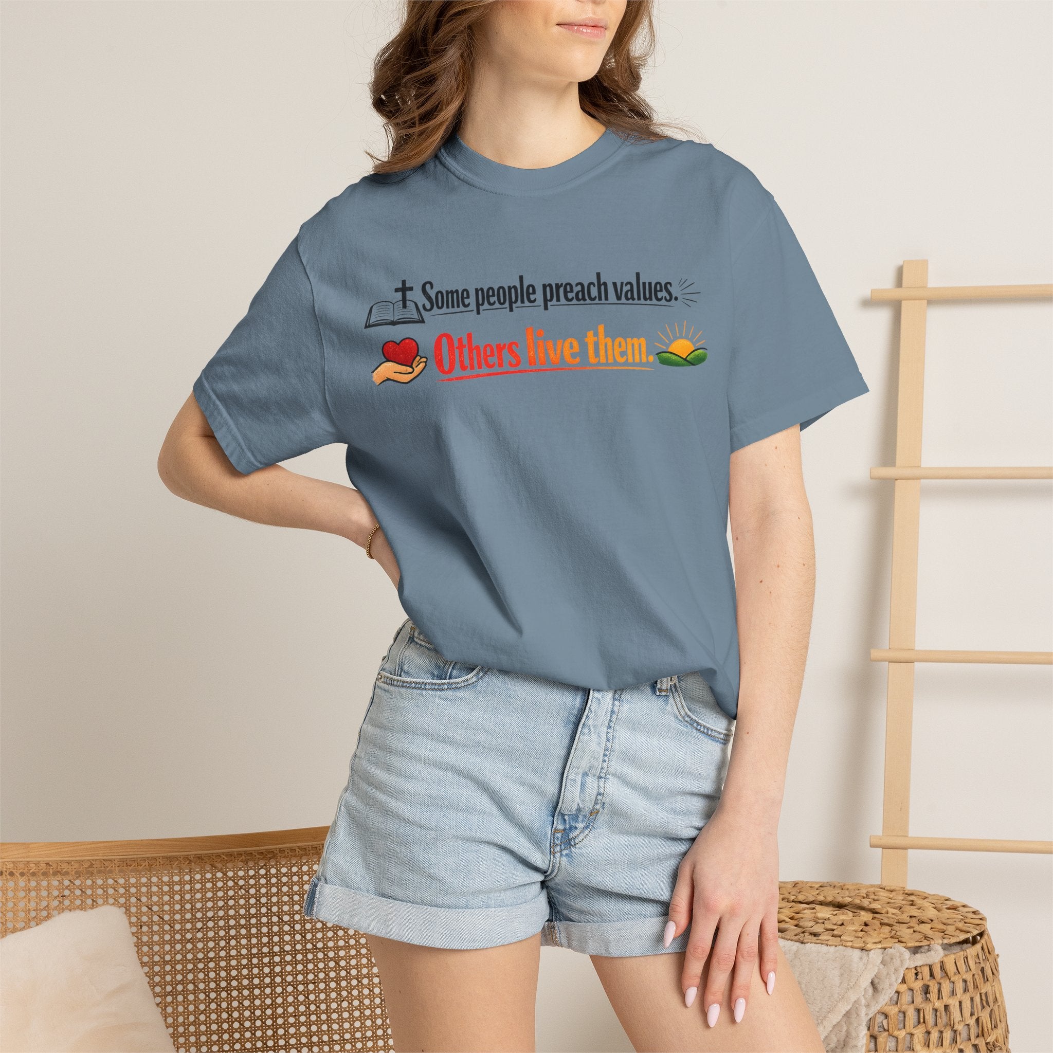 T-Shirt — "Some People Preach Values... Others Live Them" Inspirational Tee