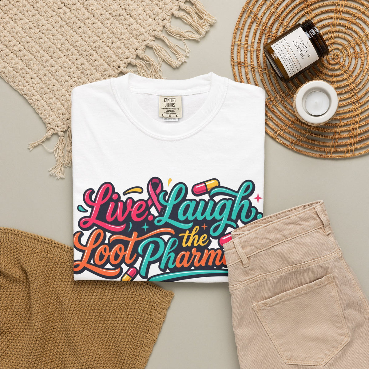 "Live Laugh Loot The Pharmacy" Unisex Garment-Dyed Tee