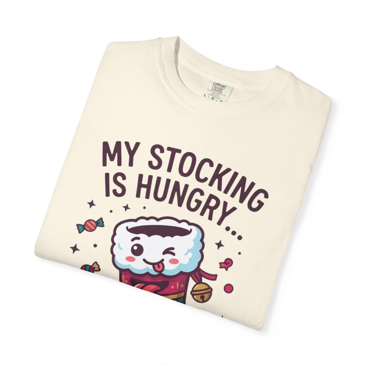 "My Stocking Is Hungry" Unisex Garment-Dyed Tee