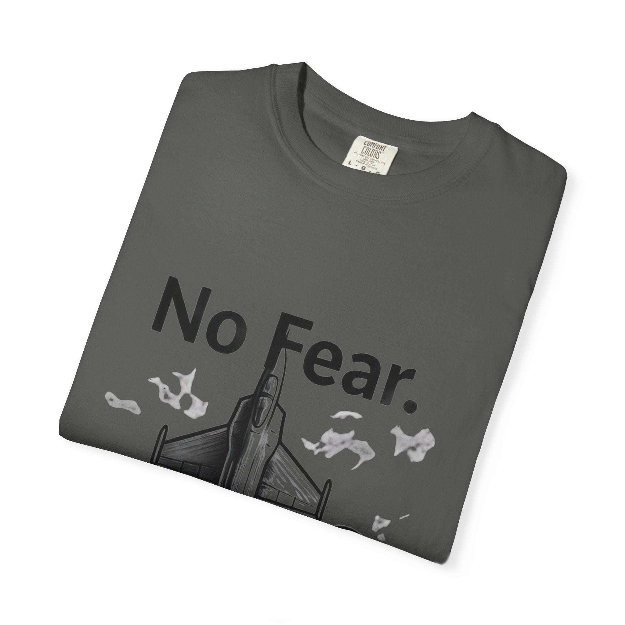 "No Fear. Just Duty." Unisex Garment-Dyed T-shirt
