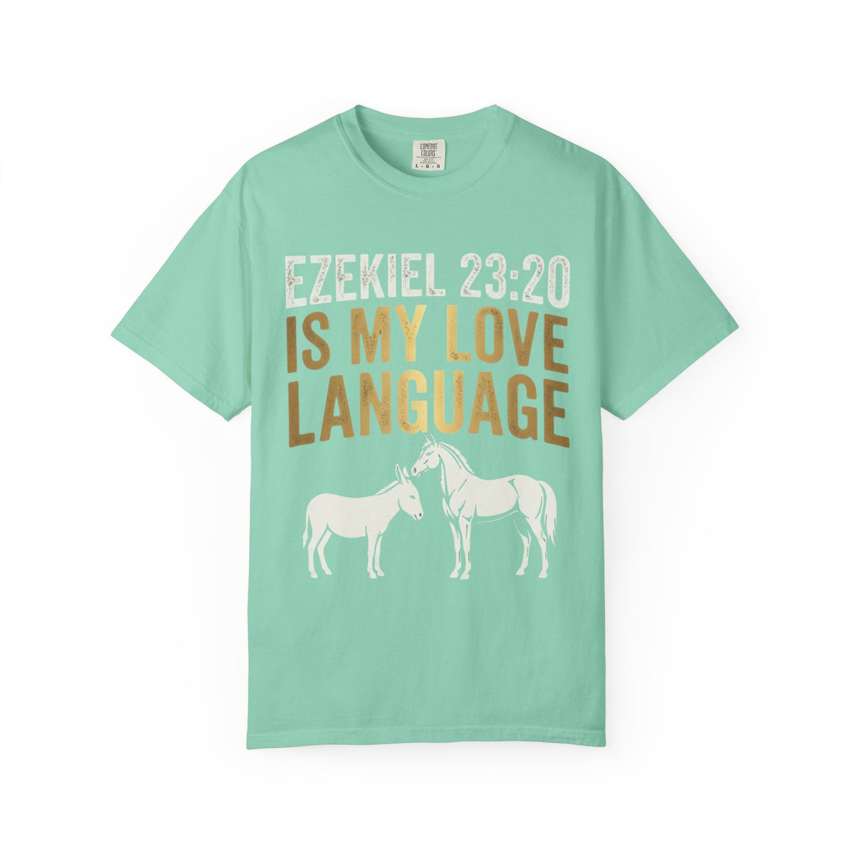 Color: Island Reef | Good Book Series Ezekiel 23 20 Love Language Unisex Garment-Dyed Tee