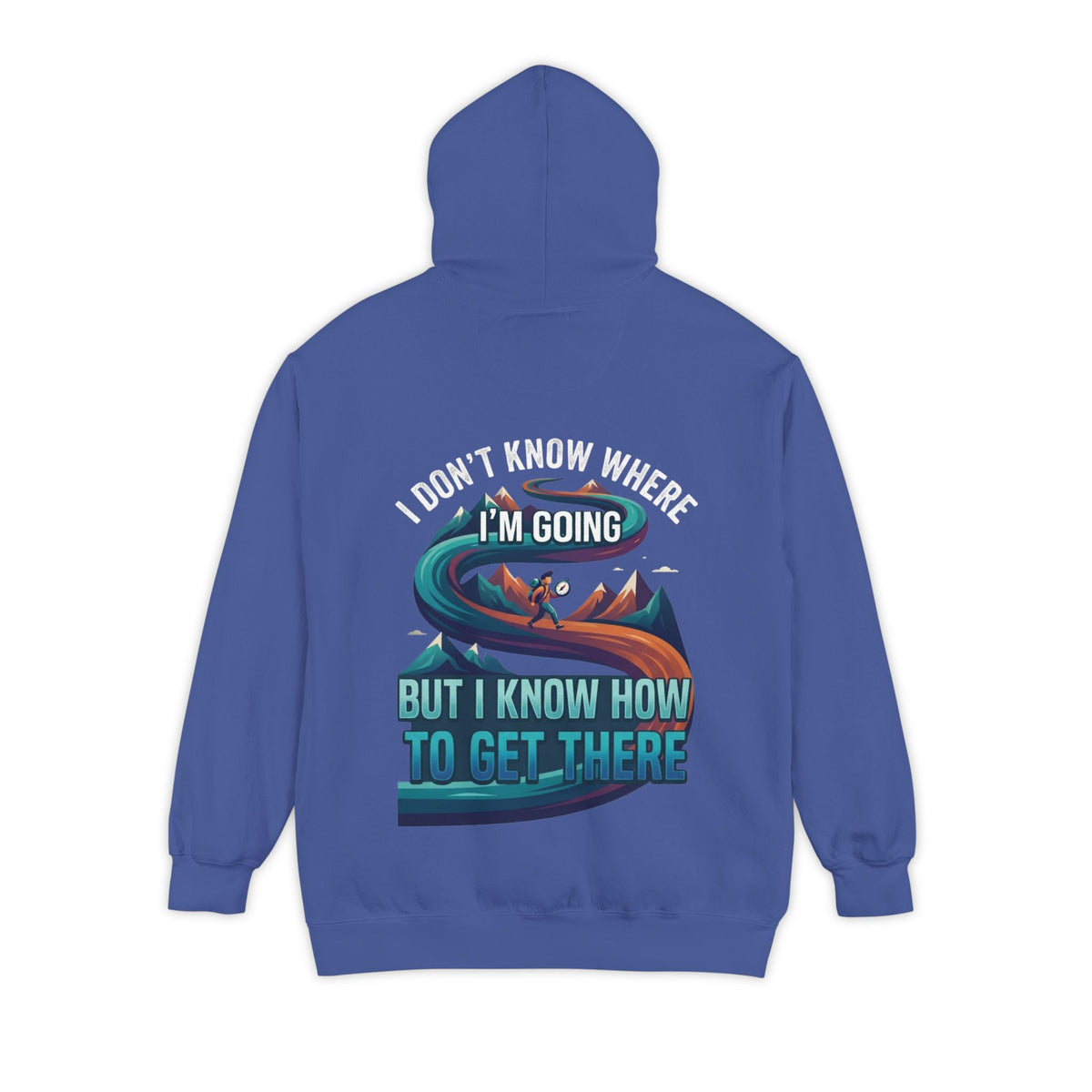 Color: Flo Blue | I Don't Know Where I'm Going Garment-Dyed Hoodie