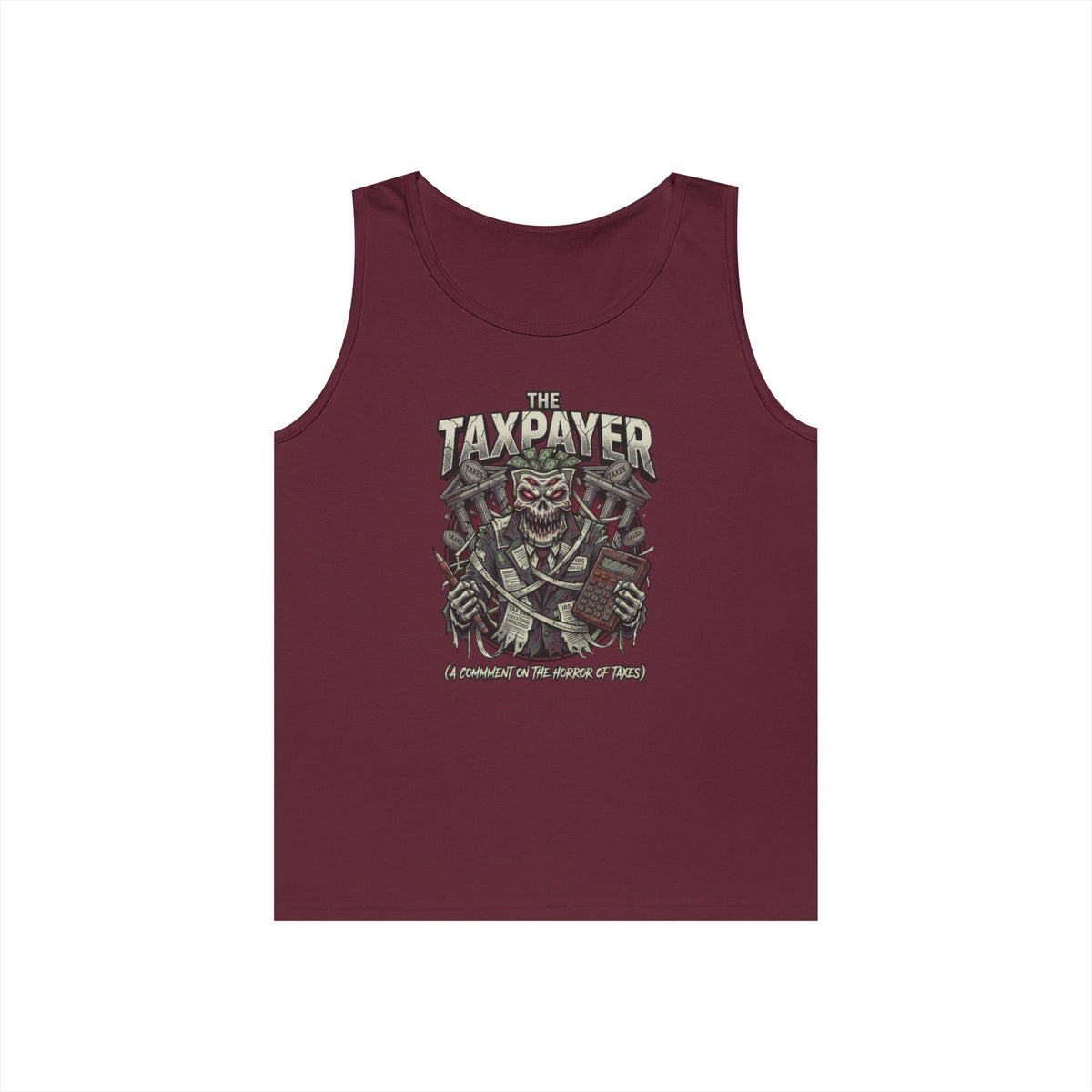 Color: Maroon | Horror of Taxes Tank Top