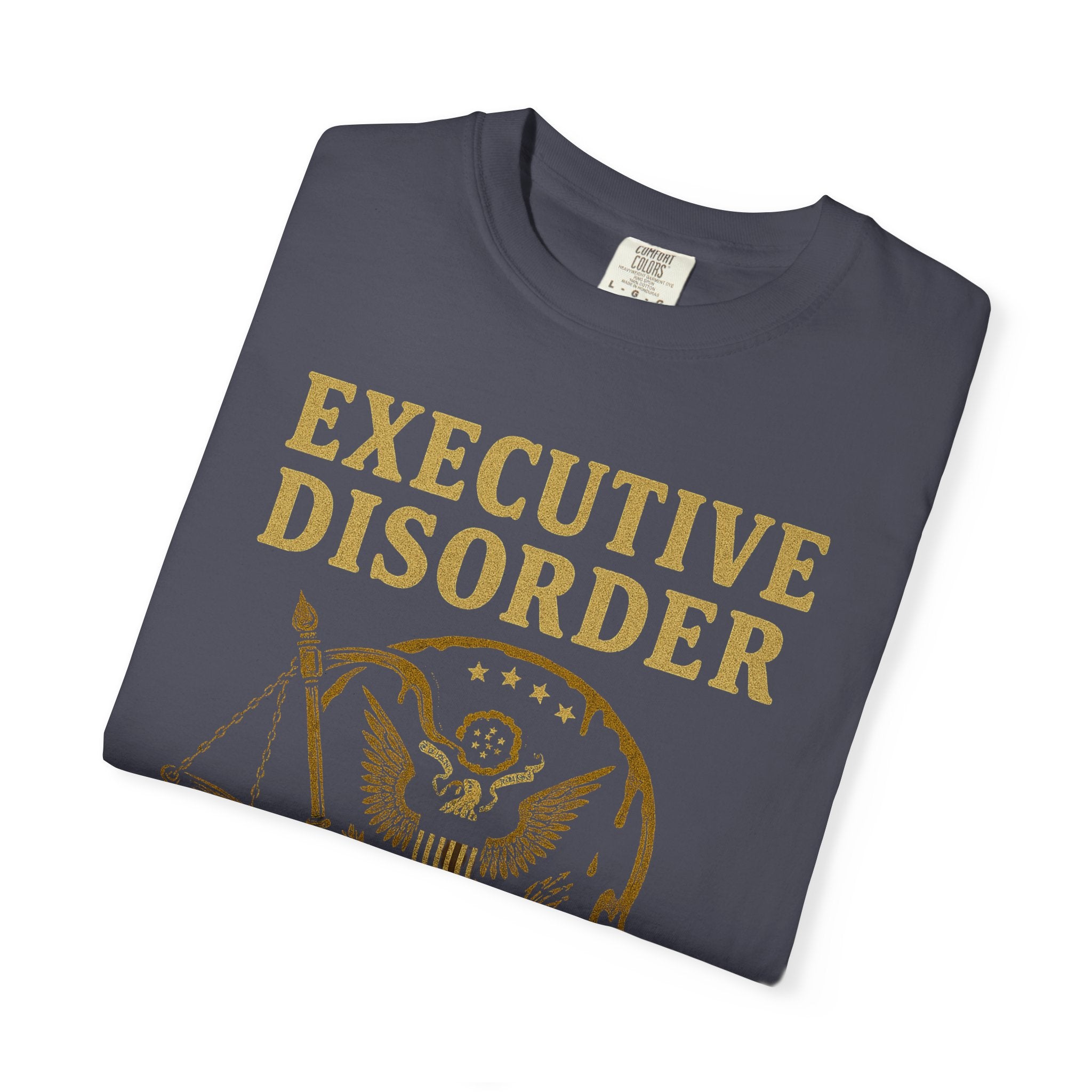 "Executive Disorder" Unisex Garment-Dyed T-shirt
