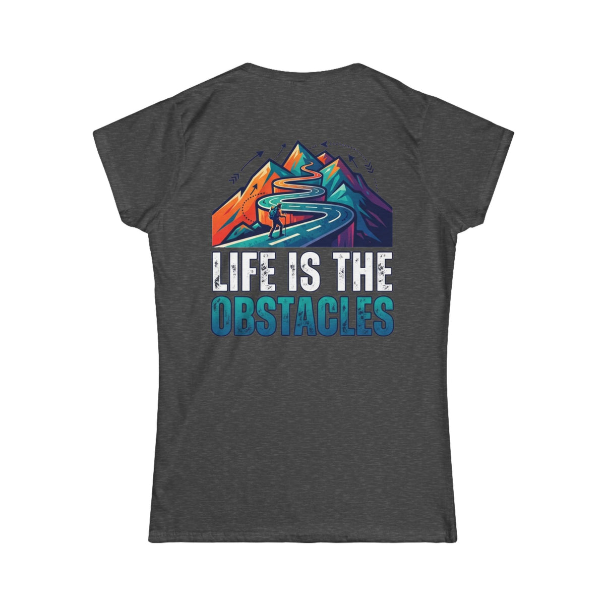 Color: Dark Heather | Life Is The Obstacles Women's Tee
