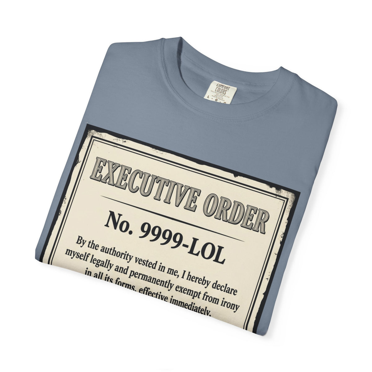 "Irony Free" Unisex Garment-Dyed Tee