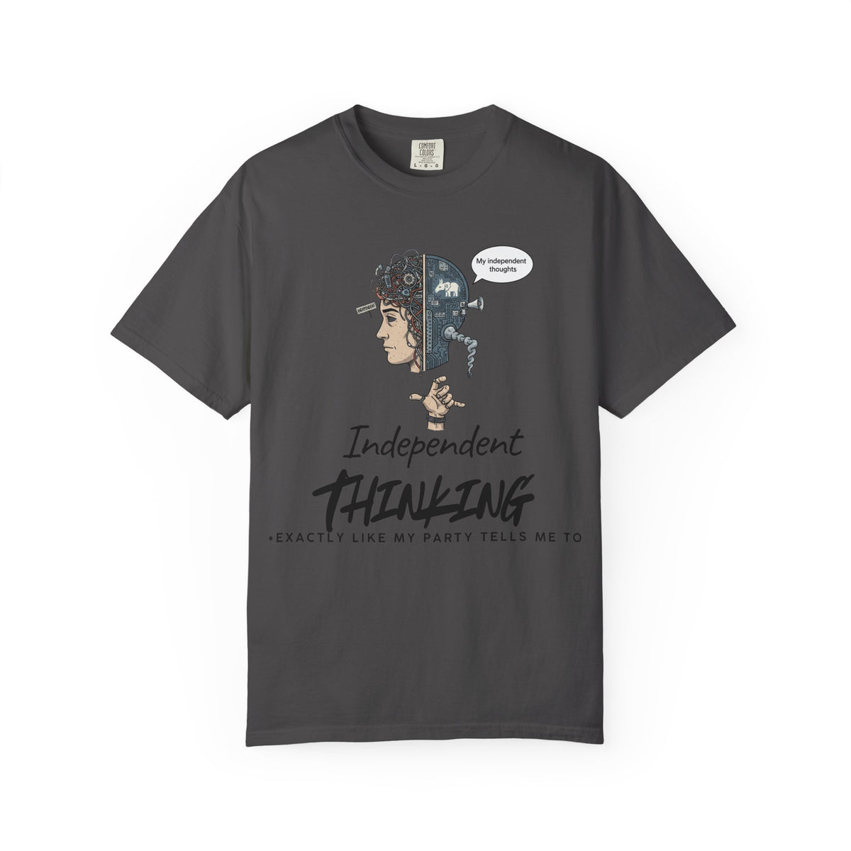 Color: Graphite | Independent Thinking (The Party Line Edition) Unisex Garment-Dyed T-shirt