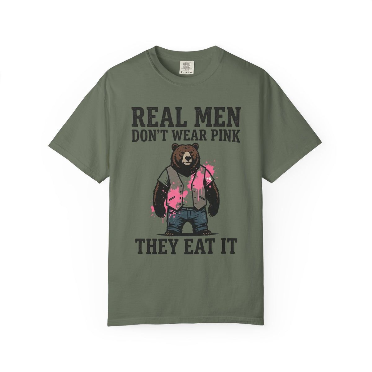 Color: Moss | Real Men Eat Pink Unisex Garment-Dyed Tee