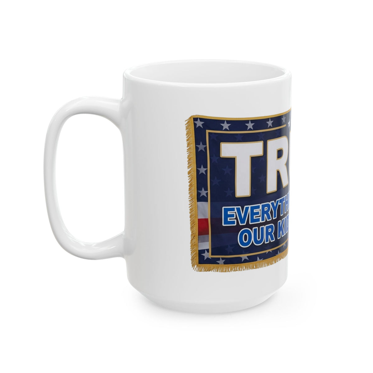 "Trump Teach Our Kids" White Ceramic Mug