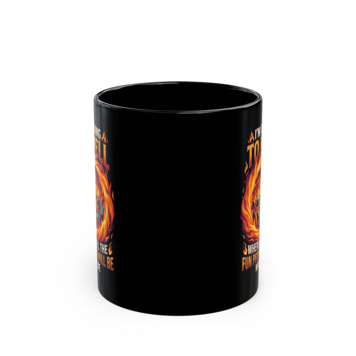 "I'm Going to Hell" Black Ceramic Mug