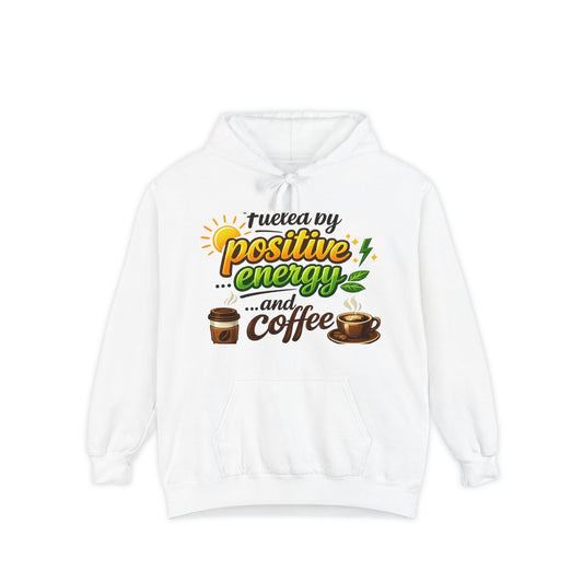 Color: White | Coffee IS My Positive Energy | Garment-Dyed Hoodie — AttitudeShirts