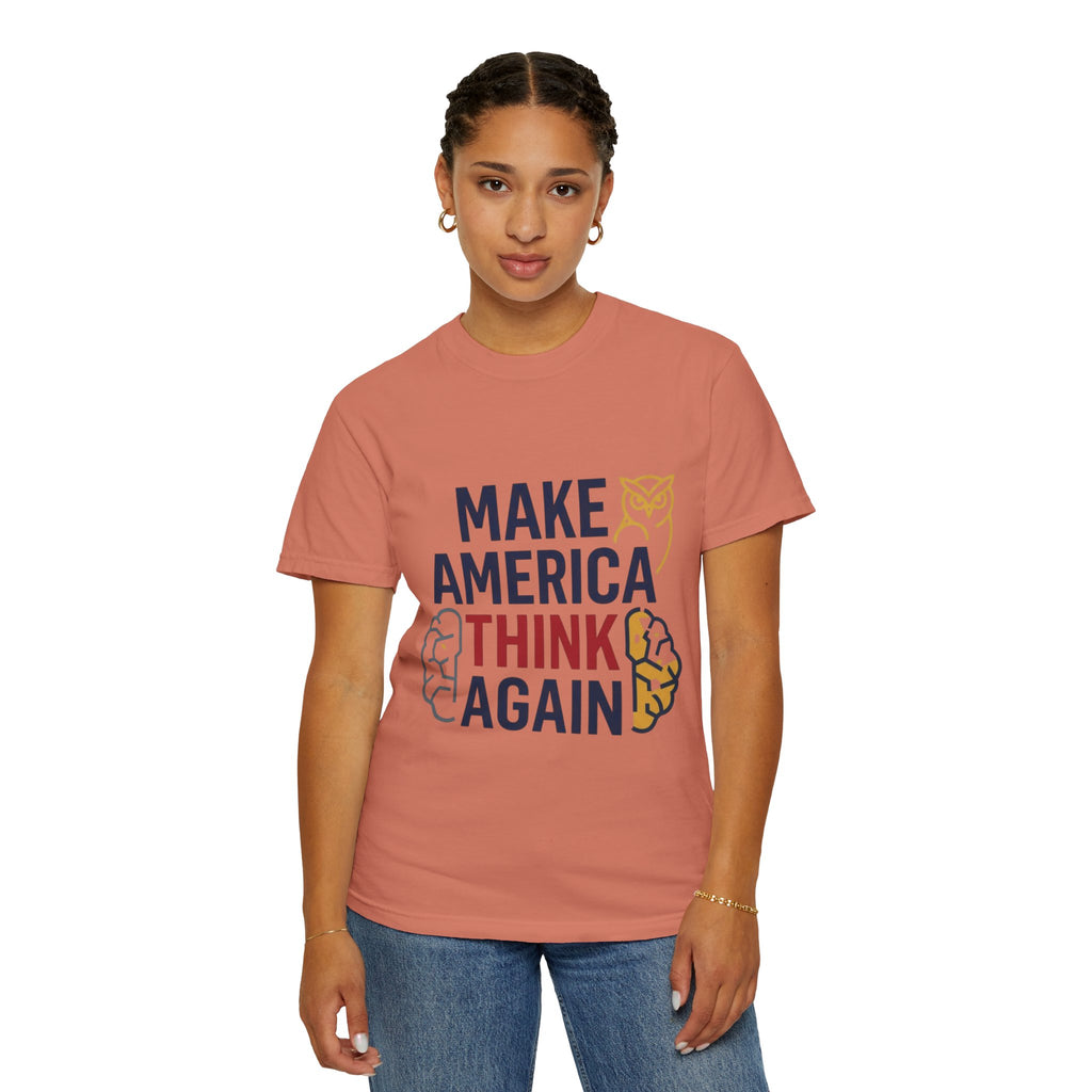 "Make America Think Again" Unisex Garment-Dyed Tee