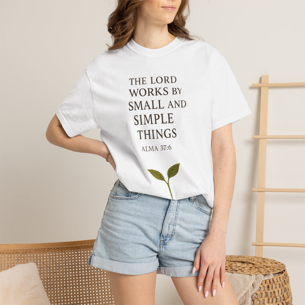 "Small and Simple Things" Unisex Garment-Dyed T-shirt