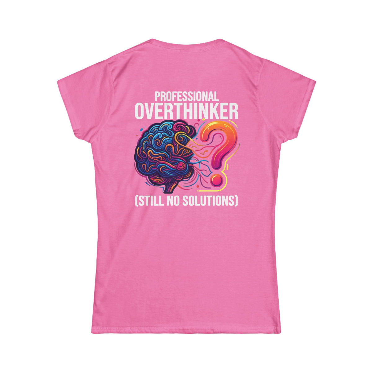 Color: Azalea | Professional Overthinker Women's Tee
