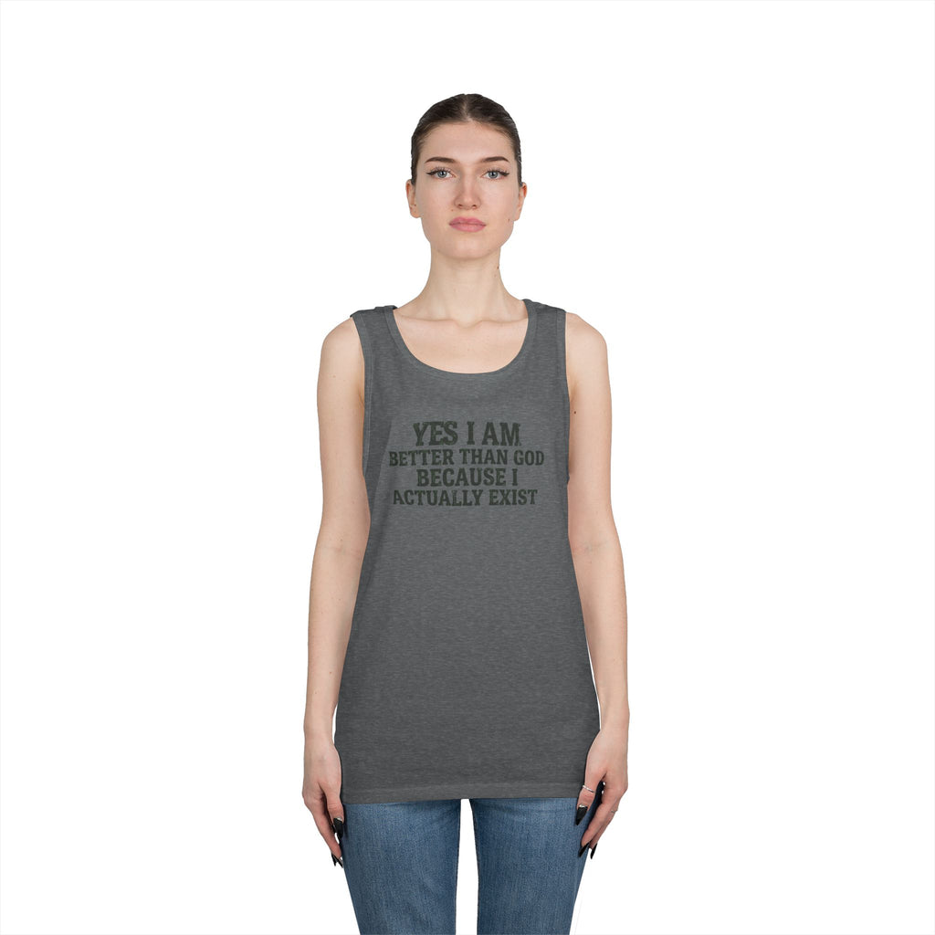 "Better than God" Tank Top
