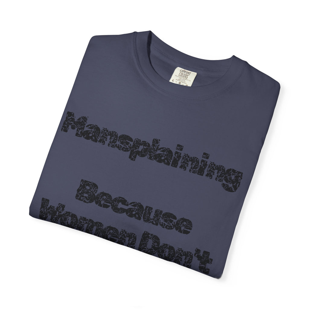 "Mansplaining" Unisex Garment-Dyed Tee