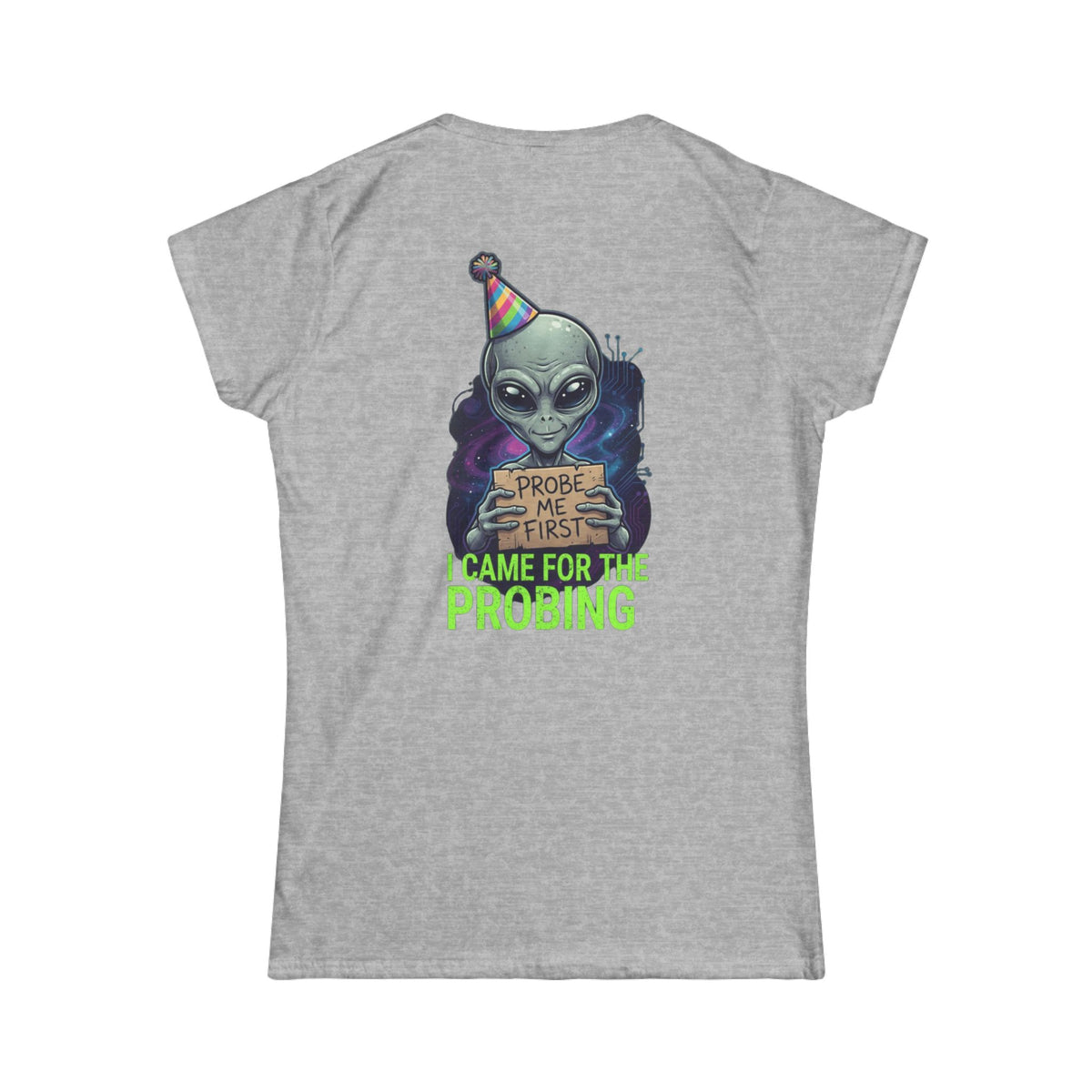 Color: Sport Grey | I Came For the Probing Women's Tee