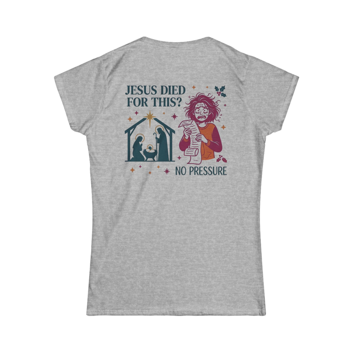 Color: Sport Grey | Jesus Died For This Women's Tee